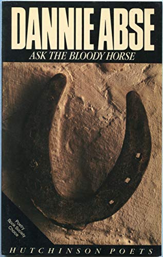 Book Ask The Bloody Horse (hutchinson Poets) free