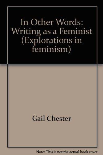 Book In other words: Writing as a feminist (Explorations in feminism) free