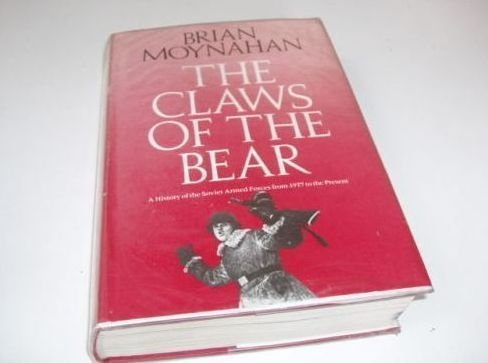 Book The Claws of the Bear: A History of the Soviet Armed Forces from 1917 to the Present free