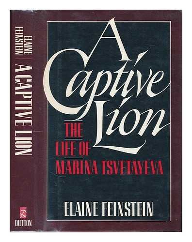 Book A Captive Lion: The Life of Marina Tsvetayeva free