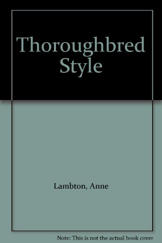Book Thoroughbred Styles: Racing Dynasties - the Horses, the Owners, the Studs free