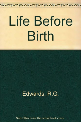 Book Life Before Birth: Reflections On The Embryo Debate free