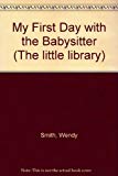 Book My First Day with the Babysitter (The Little Library) free