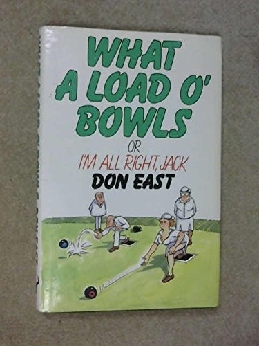 Book What A Load O'bowls: Or, I'm All Right, Jack free