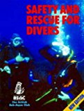Book Safety and Rescue for Divers (British Sub Aqua Club) free