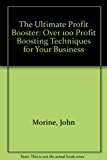 Book The Ultimate Profit Booster: Over 100 Profit Boosting Techniques For Your Business free