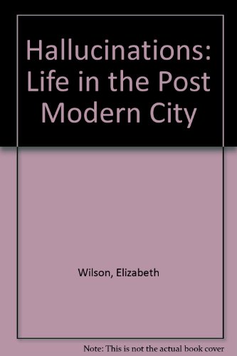 Book Hallucinations: Life in the Post Modern City free