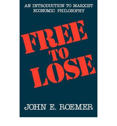 Book Free To Lose: An Introduction To Marxist Economic Philosophy free