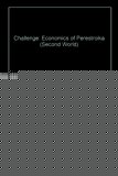 Book The Challenge: Economics of Perestroika (The Second World) free