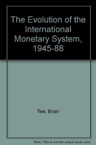 Book The evolution of the international monetary system: 1945-88 free