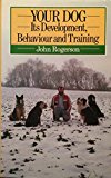 Book Your Dog: Its Development, Behaviour, and Training free