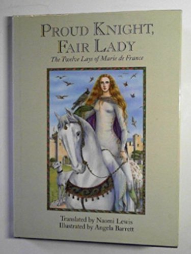 Book Proud Knight, Fair Lady: the Twelve Lays of Marie De France free