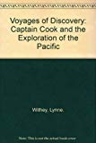 Book Voyages of Discovery: Captain Cook and the Exploration of the Pacific free
