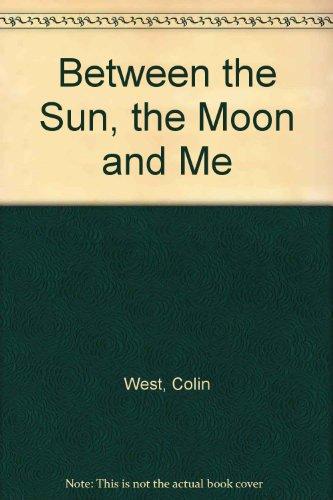 Book Between The Sun, The Moon And Me free