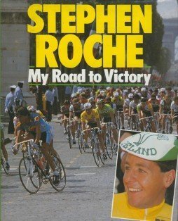 Book Stephen Roche My Road to Victory free