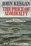 Book The price of admiralty: War at sea from man of war to submarine free