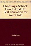 Book Choosing A School: How To Find The Best Education For Your Child free