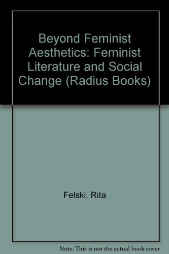 Book Beyond Feminist Aesthetics: Feminist Literature And Social Change (radius Books) free Book Beyond Feminist Aesthetics: Feminist Literature And Social Change (radius Books) free