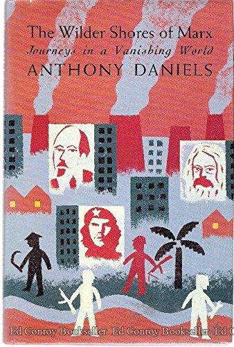 Book The wilder shores of Marx: Journeys in a vanishing world free