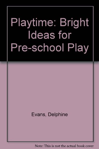 Book Playtime: Bright Ideas For Pre-school Play free