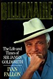 Book Billionaire: The Life and Times of Sir James Goldsmith free