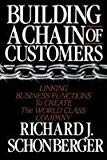Book Building A Chain Of Customers, Linking Business Functions To Create The World Class Company free