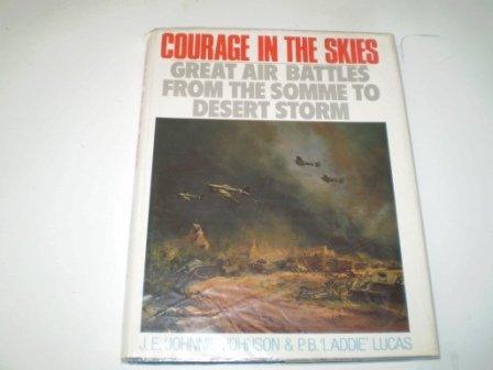 Book COURAGE IN THE SKIES: GREAT AIR BATTLES FROM THE SOMME TO DESERT STORM free