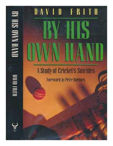 Book By His Own Hand: Study of Cricket's Suicides free
