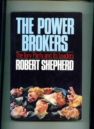 Book The power brokers: The Tory Party and its leaders free
