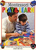 Book Montessori Play & Learn: A parents' Guide to Purposeful Play From Two to Six free