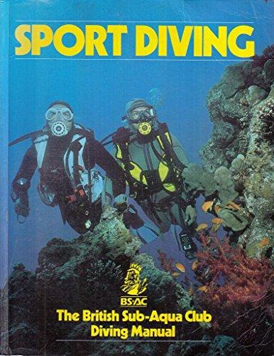 Book Sport Diving: British Sub-Aqua Club Diving Manual (BSAC Manuals) free