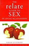 Book THE RELATE GUIDE TO SEX IN LOVING RELATIONSHIPS (RELATE GUIDES) free
