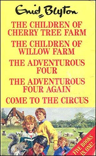 Book The Children of Cherry Tree Farm, The Children of Willow Farm, the Adventurous Four, the Adventurous Four Again, Come to the Circus. free