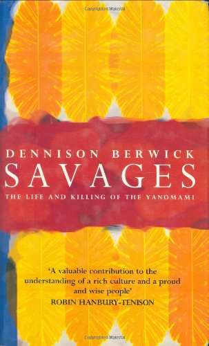 Book Savages: Life and Killing of the Yanomami free