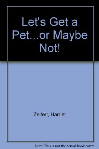 Book Let's Get a Pet...or Maybe Not! free