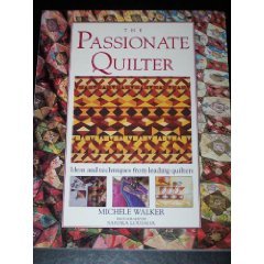 Book THE PASSIONATE QUILTER: Ideas And Techniques From Leading Quilters free