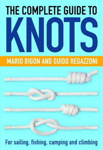 Book The Complete Guide to Knots: For Sailing, Fishing, Camping and Climbing free