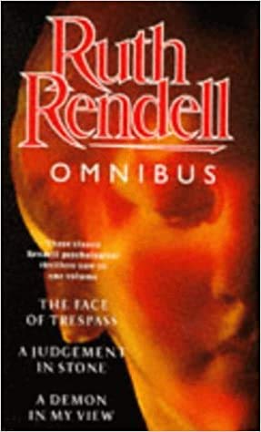 Book 'THE RUTH RENDELL OMNIBUS: ''FACE OF TRESPASS'', ''JUDGEMENT IN STONE'', ''DEMON IN MY VIEW'' V. 1' free
