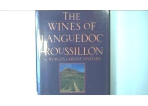 Book The Wines of Languedoc-Roussillon: The World's Largest Vineyard free