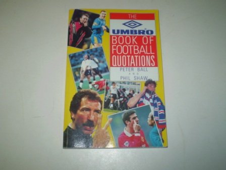 Book The Umbro Book of Football Quotations free