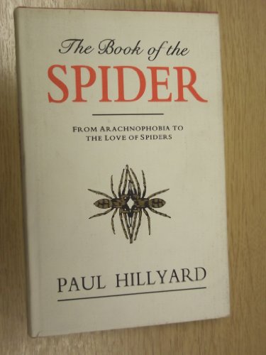 Book The Book of the Spider:From Arachnophobia to the Love of Spiders free