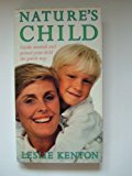 Book Nature's Child: Guide, Nourish And Protect Your Child The Gentle Way free