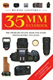 Book Michael Langford's 35mm Handbook: The Problem-Solving Book for Every Photographic Situation free