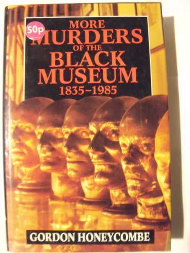 Book More Murders Of The Black Museum, 1835-1985 free