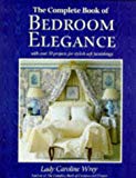 Book The Complete Book Of Bedroom Elegance: With Over 30 Projects For Stylish Furnish free