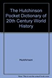 Book Dictionary of 20th Century World History (Hutchinson Pocket) free