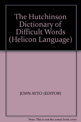 Book The Hutchinson Dictionary Of Difficult Words (helicon Language) free