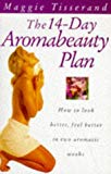 Book The 14-Day Aromabeauty Plan: Essential Oils and Massage Techniques to Help You Look Better, Feel Better in Two Aromatic Weeks free