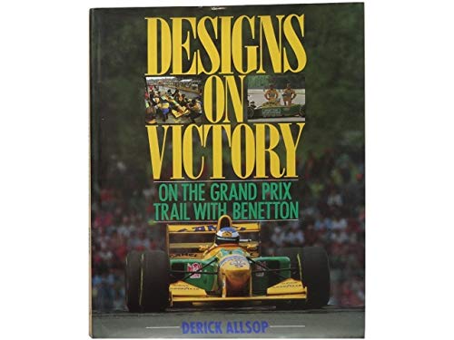 Book Designs on Victory: Camel Benetton Ford's Bid for the Formula One Championship free