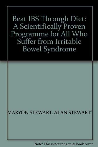 Book Beat IBS Through Diet: A Scientifically Proven Programme for All Who Suffer from Irritable Bowel Syndrome free